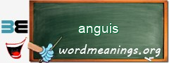 WordMeaning blackboard for anguis